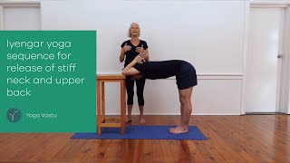 Iyengar yoga sequence for release of stiff neck and upper back [upl. by Durno104]