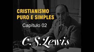 Cristianismo Puro e Simples Capítulo 02  Algumas Objeções [upl. by Xerxes660]