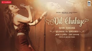 Dil Chahiye  Neha Kakkar  OnePlus Playback S01 [upl. by Hairym50]