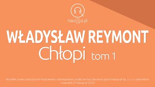 CHŁOPI TOM 1 Jesień – Władysław Reymont – streszczenie i opracowanie lektury – nauqa [upl. by Adialeda]