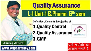 Quality Control Quality Assurance amp GMP  L1 Unit1  Pharmaceutical Quality Assurance 6th sem [upl. by Enirac482]