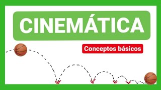 CINEMÁTICA Conceptos básicos [upl. by Ahsenra]