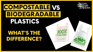 COMPOSTABLE vs BIODEGRADABLE PLASTIC  WHATS THE DIFFERENCE [upl. by Lokcin]