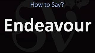 How to Pronounce Endeavour CORRECTLY [upl. by Noemi]