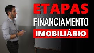 Quais as etapas de um financiamento imobiliário [upl. by Nonnaehr]