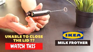 IKEA Milk Frother Battery Installation and Trick To Close the Lid [upl. by Rutan]