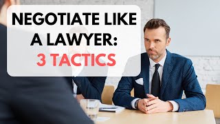 Three Negotiation Tactics Used By Lawyers [upl. by Ertnom639]