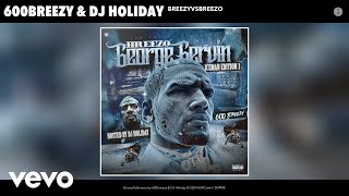 600breezy DJ Holiday  BreezyVsBreezo Official Audio [upl. by Ethbinium]