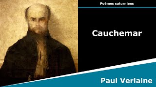 Cauchemar  Poésie  Paul Verlaine [upl. by Artimed]