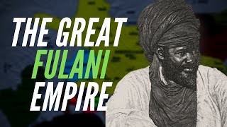 The Great Fulani Empire [upl. by Godden]