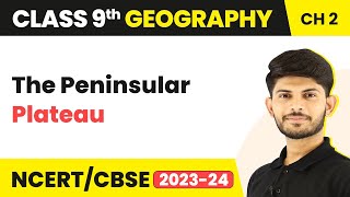 The Peninsular Plateau  Physical Features of India  Class 9 Geography [upl. by Alih110]