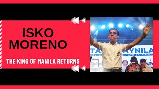 ISKO MORENO The KING OF MANILA RETURNS [upl. by Chrissie108]