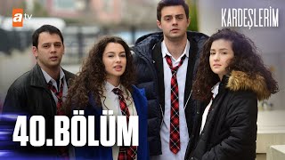 Kardeşlerim 40 Bölüm atvturkiye [upl. by Schick]