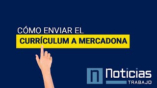 Cómo enviar el currículum a Mercadona para trabajar en sus supermercados  fácil y rápido [upl. by Vivyan]