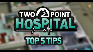 5 Top Tips for Two Point Hospital [upl. by Lipinski]