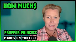 How Much Prepper Princess Get paid From YouTube [upl. by Euqinommod279]