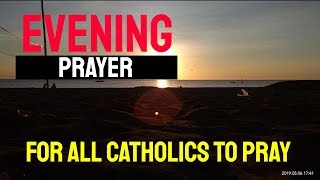 EVENING PRAYER FOR ALL CATHOLICS TO PRAY [upl. by Haakon86]