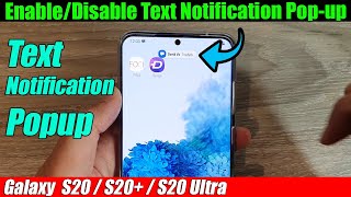 Galaxy S20S20 How to EnableDisable Text Notification Popup [upl. by Wettam]