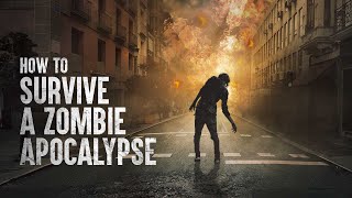 How to Survive a Zombie Apocalypse [upl. by Gilles]