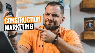 How To MARKET Your CONSTRUCTION BUSINESS 3 Ways [upl. by Halonna]