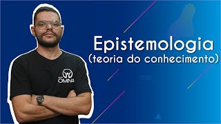 Epistemologia teoria do conhecimento  Brasil Escola [upl. by Amedeo]