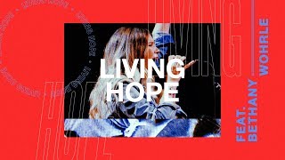 Living Hope LIVE Bethany Wohrle  Heaven Come 2018 [upl. by Darnok]