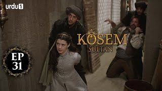 Kosem Sultan  Episode 31  Turkish Drama  Urdu Dubbing  Urdu1 TV  07 December 2020 [upl. by Anelyak]