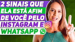 2 SINAIS QUE ELA ESTÁ AFIM DE VOCÊ PELO INSTAGRAM E WHATSAPP [upl. by Irisa202]