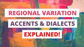 Regional Variation In Language Accents amp Dialects  A Level English Revision by Barbara Njau [upl. by Leahcin]