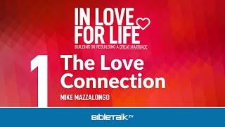 In Love for Life Christian Marriage Help Seminar – Mike Mazzalongo  BibleTalktv [upl. by Adnohs]