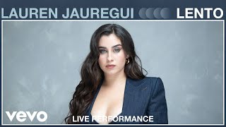 Lauren Jauregui  Lento Live Performance  Vevo [upl. by Piero]