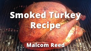 Smoked Turkey Recipe  How To Smoke a Whole Turkey [upl. by Giarg388]