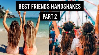 Handshake Goals Best Friend Handshakes Part 2 [upl. by Brynna538]