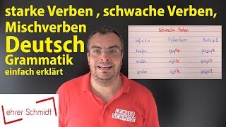 starke Verben  schwache Verben  Mischverben  Deutsch  Grammatik  Lehrerschmidt [upl. by Ahtelra]