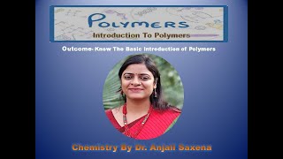 Introduction To Polymers By Dr Anjali Ssaxena [upl. by Reywas]