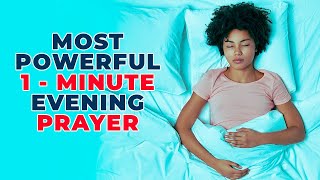 The Powerful 1 Minute Evening Prayer You Need To Prayer Before You Sleep Tonight shorts [upl. by Dailey]