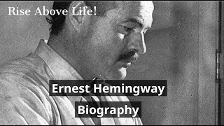 Ernest Hemingway Biography [upl. by Pinkham]