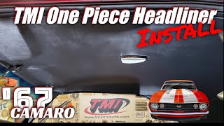 TMI One Piece Headliner Kit Install  19671968 Camaro  Firebird [upl. by Benedicto]