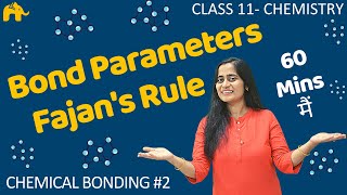 Chemical Bonding and Structure Class 11  2 Chemistry Chapter 4  Ionic Bond  Fajans Rule [upl. by Hnim924]