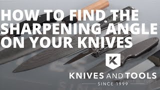 How to find the sharpening angle on ANY knife with ANY sharpening method [upl. by Arlene]