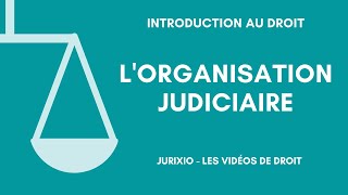 Lorganisation judiciaire de la France en 2024 [upl. by Wilt]