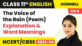 Class 11 English Chapter 4 The Voice of the Rain Poem  Explanation amp Word Meanings [upl. by Alekehs844]