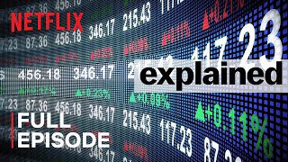 Explained  The Stock Market  FULL EPISODE  Netflix [upl. by Jeddy]