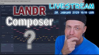 Livestream LANDR Composer – der Nachfolger der Orb Producer Suite [upl. by Theobald]