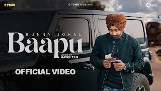 Baapu Official Video  Bunny Johal  Honey Dhillon  C Town [upl. by Ronym]