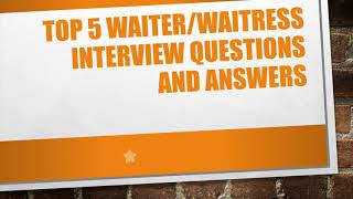 Top 5 questions for waiterwaitress interview [upl. by Abner]