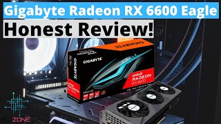 GIGABYTE RADEON RX 6600 EAGLE HONEST REVIEW [upl. by Oinafipe658]