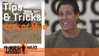 Tips amp Tricks Kiss of Mud  Tough Mudder [upl. by Eisdnil]