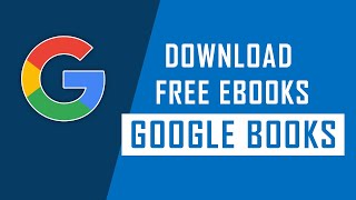 How to Download Free eBooks from Google Books [upl. by Aramaj]