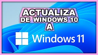 Como ACTUALIZAR a WINDOWS 11 Bien Explicado 2021😊 [upl. by Armat]